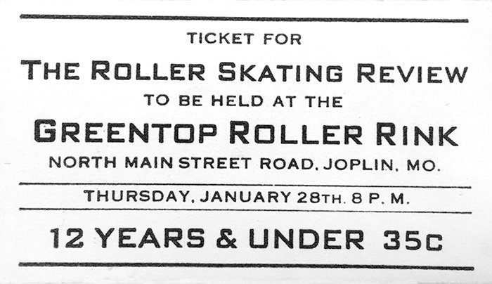 Event ticket for The Roller Skating Review at Greentop Roller Rink, Joplin, MO, on Thursday, January 28th, 8 PM; ages 12 and under 35c admission.